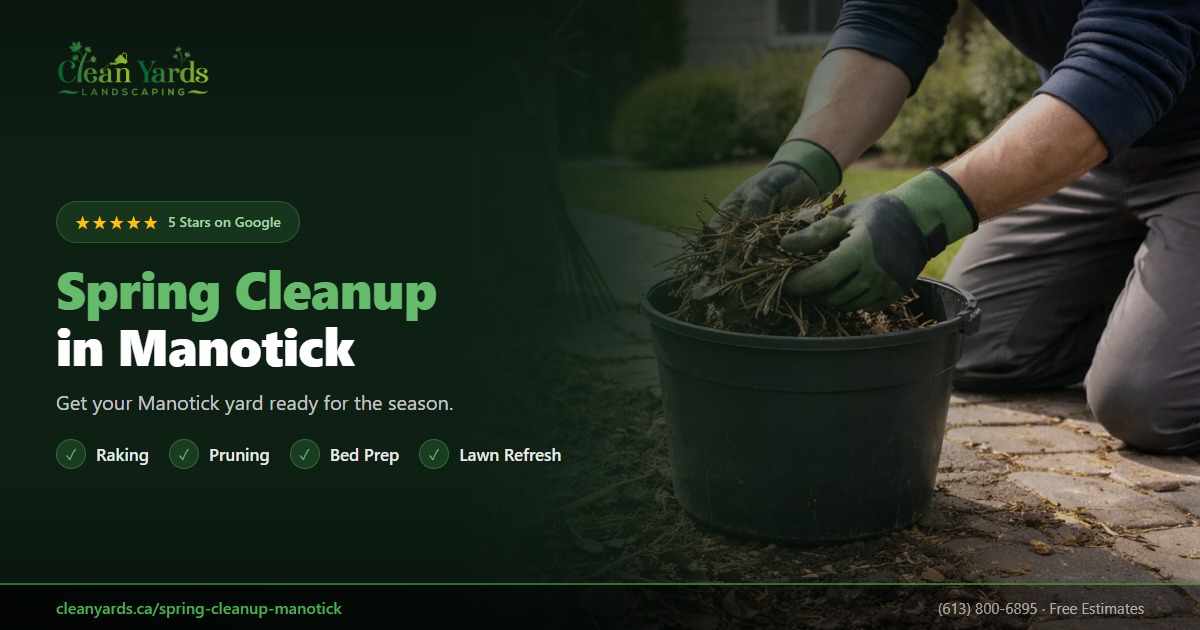 Manotick Spring Cleanup | CleanYards